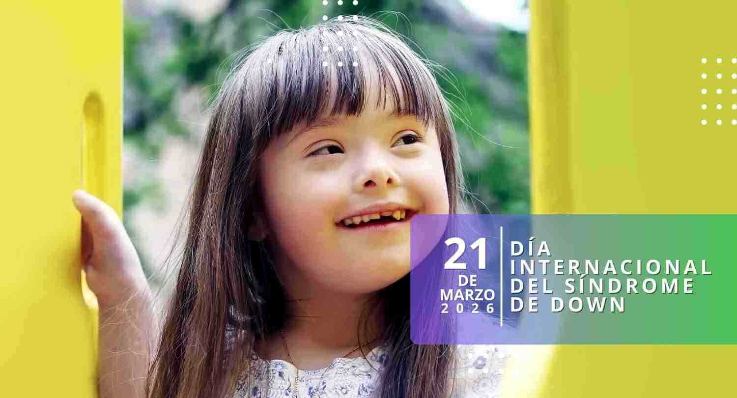 Autonomía, dignidad e inclusión Día Mundial del Síndrome de Down