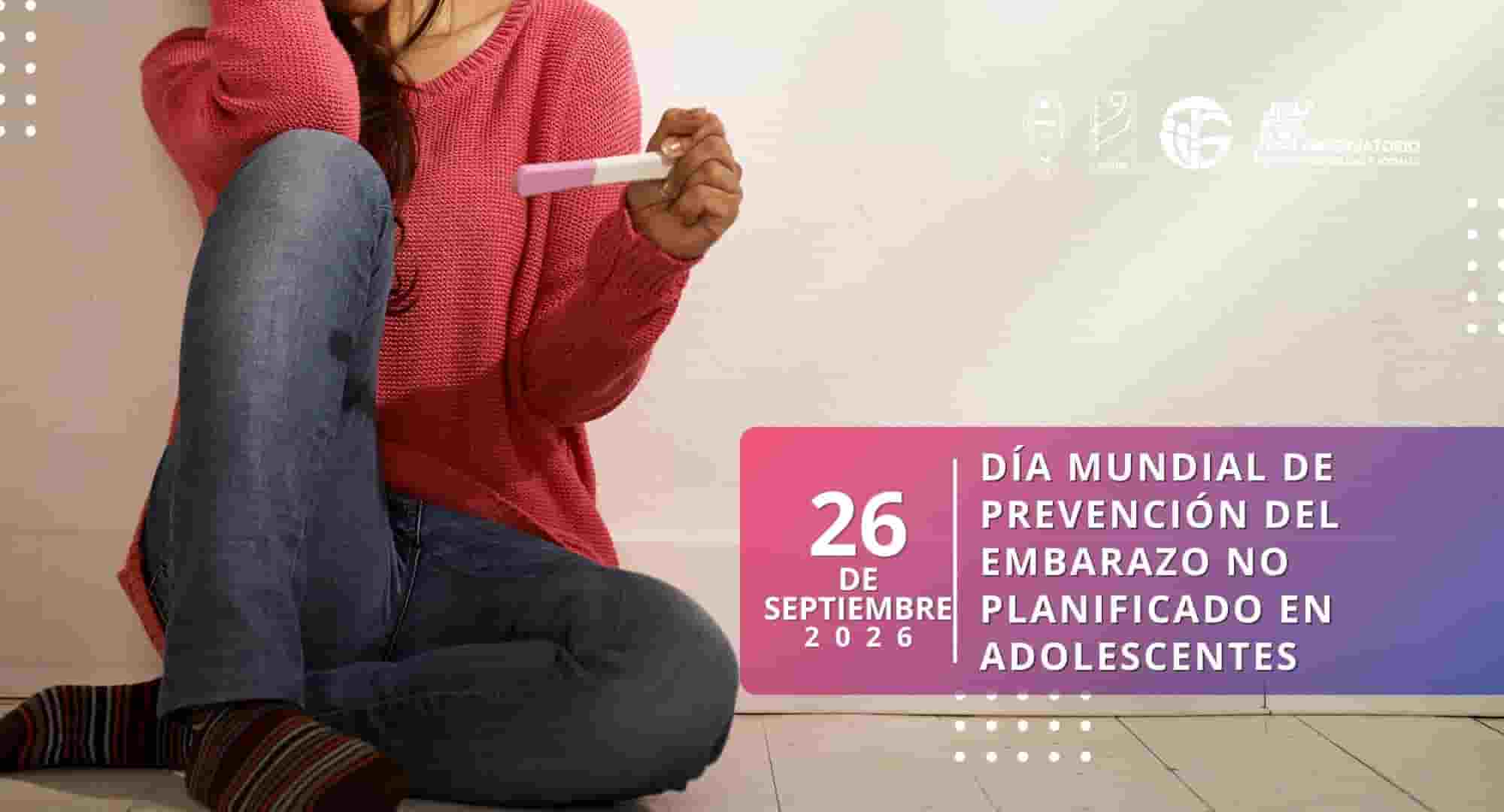 Día Mundial de Prevención del Embarazo no Planificado en Adolescentes