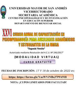 XXVI CURSO ANUAL DE CAPACITACIÓN EN PSICOPEDAGOGÍA PARA AUXILIARES ACADÉMICOS Y ESTUDIANTES DE LA UMSA (2da Versión)