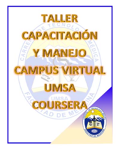 TALLER CAPACITACIÓN Y MANEJO CAMPUS VIRTUAL UMSA COURSERA