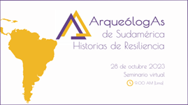 ArqueólogAs de Sudamérica. Historias de Resiliencia