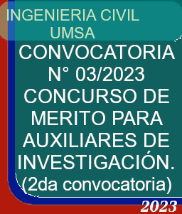 CONVOCATORIA N° 03/2023 CONCURSO DE MERITO Y EXAMEN DE COMPETENCIA PARA AUXILIARES DE INVESTIGACIÓN. GESTIÓN ACADEMICA 2023 (2da convocatoria)