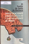 El Tambo de Jesús de Machaca. Investigaciones Arqueológicas y las Relaciones de Poder