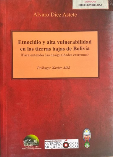 Etnocidio y Alta Vulnerabilidad en las Tierras Bajas de Bolivia