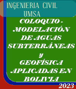 COLOQUIO - MODELACIÓN DE AGUAS SUBTERRÁNEAS y GEOFÍSICA APLICADAS EN BOLIVIA